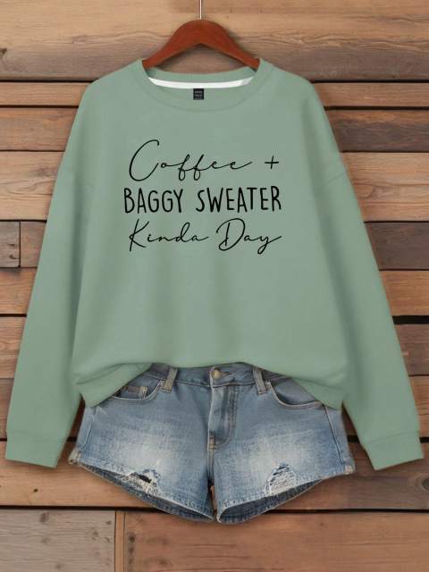  Women's Letter Printed Round Neck Hoodie Coffee  Baggy Sweater Kinda Day